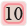 10